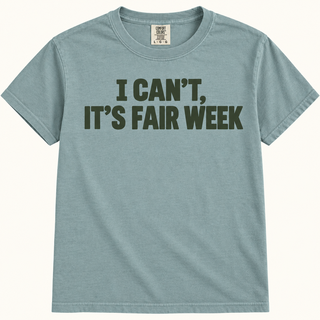 I Can't, It's Fair Week