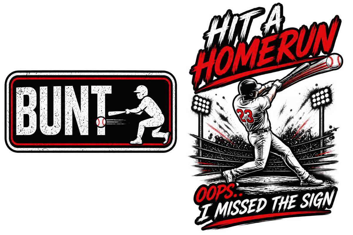 Missed the Bunt design